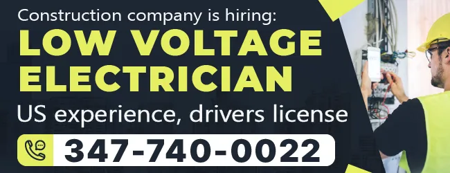347-740-0022-Construction-company-is-looking-to LOW VOLTAGE ELECTRICIAN-2_1.png