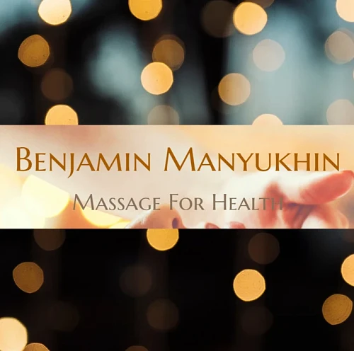 Benjamin Manyukhin Massage For Health
